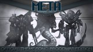 META Official Theme Song Broodwar Edition [upl. by Brandy]