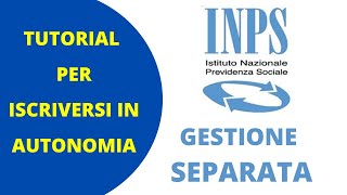 ISCRIZIONE ALLA GESTIONE SEPARATA INPS  Guida passo passo per operare in autonomia [upl. by Giaimo]