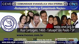 TV CEVE 29102024  CEVE  Comunidade Evangélica Vida Eterna [upl. by Ettenig]