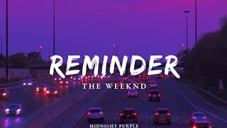 The Weeknd Reminder lyrics [upl. by Bettencourt]