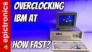 Overclocking and restoring IBM AT 5170 Type 3 [upl. by Arol]