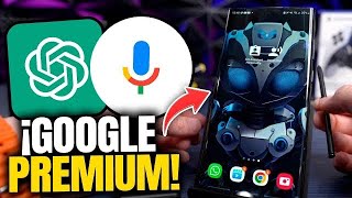 DESBLOQUEA GOOGLE ASSISTANT PREMIUM CON CHATGPT [upl. by Franza]