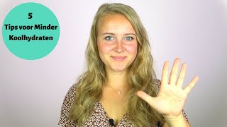 Eet Minder Koolhydraten  5 Makkelijke Tips [upl. by Neuburger]