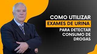 Exames de Urina para Detectar Consumo de Drogas [upl. by Aruon]