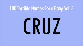 Cruz 100 Terrible Names For a Baby [upl. by Akeihsat]