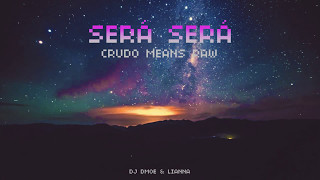 CRUDO MEANS RAW quotSERÁ SERÁquot Official Audio [upl. by Wagshul922]