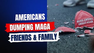 Americans Dumping MAGA Friends And Family [upl. by Boniface800]