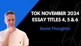 ToK November 2024 Essay Titles 4 5 amp 6 [upl. by Rawlinson]