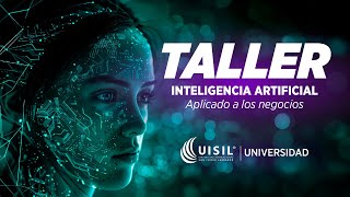 Taller Inteligencia Artificial Aplicada a los Negocios [upl. by Rai]