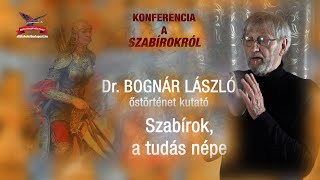 BOGNÁR LÁSZLÓ SZABÍROK A TUDÁS NÉPE [upl. by Ehtylb]