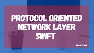 Protocol oriented Network layer with MVVM Swift  Clean Architecture [upl. by Ynohtnael]