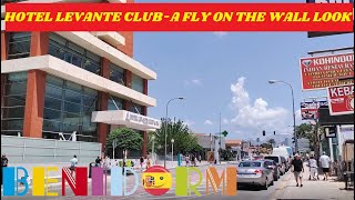 Benidorms Hotel LEVANTE CLUB amp SPA  A FLY ON THE WALL LOOK 🌊🌴🇪🇦🏢☀️🥂 benidorm [upl. by Airenahs842]