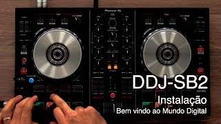 DDJSB2 INSTALAÇÃO e COMECE A TOCAR  Pioneer DJ Vídeo 1 de 5 [upl. by Chew878]