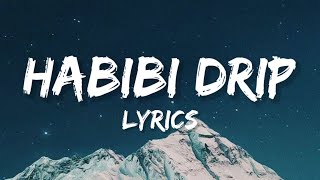 Habibi Drip  Lyrics Dabzee Ribin Richard [upl. by Frankie349]