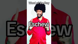 Word of the Day  Eschew [upl. by Flemming]