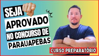 CONCURSO PREFEITURA PARAUAPEBAS  CURSO PREPARATÓRIO PARA SER APROVADO [upl. by Powe]