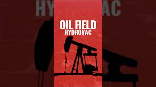 OIL FIELD HYDROVAC [upl. by Launce767]