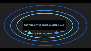 The Tale of the Generous Merchant [upl. by Temirf]