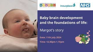 Baby brain development and the foundations of life Margots story [upl. by Yren449]