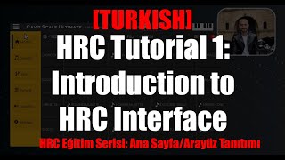 HRC Eğitimi 1 Ana SayfaArayüz Tanıtımı [upl. by Derrik791]