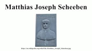 Matthias Joseph Scheeben [upl. by Jessi]