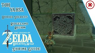 GUIDE Toh Yahsa Shrine Buried Secrets Legend of Zelda Breath of the Wild QUEST amp ALL CHESTS [upl. by Esimehc]