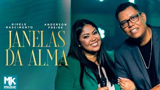 Gisele Nascimento e Anderson Freire  Janelas da Alma Ao Vivo Clipe Oficial MK Music [upl. by Lebezej]