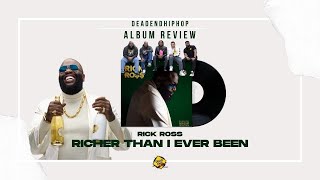 Rick Ross  Richer Than I Ever Been Album Review [upl. by Colbye952]