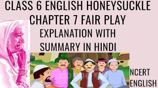 FAIR PLAY  EXPLANATION MORALTHEME amp SUMMARY IN HINDI  CLASS 6 ENGLISH HONEYSUCKLE CHAPTER 7 [upl. by Anieral]