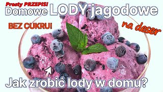 Jak zrobić lody jagodowe  Przepis na domowe lody owocowe  zdrowe i pyszne lody [upl. by Corydon984]