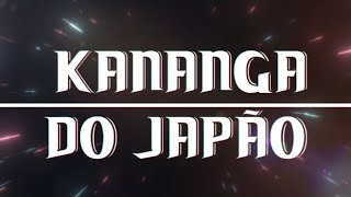 Kananga do Japão  Abertura Remake [upl. by Narmis]