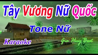 Tây Vương Nữ Quốc  Karaoke  Tone Nữ  Nhạc Sống  gia huy beat [upl. by Guntar]