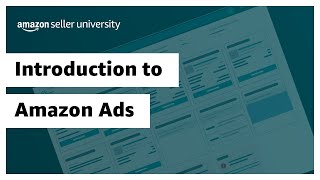 Introduction to Amazon Ads [upl. by Lirpa]