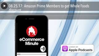 082517 Amazon Prime Members to get Whole Foods discount [upl. by Millhon]