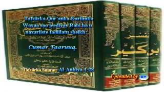 Tafsiirka Quranka by Sheikh Cumar Faaruuq Al Anbiya 128 [upl. by Leimad]