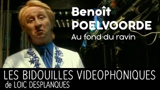 Benoît Poelvoorde  Au fond du ravin Les bidouilles vidéophoniques de Loïc Desplanques [upl. by Steddman]