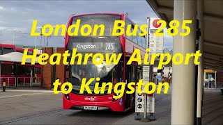 💖 Exploring London Bus Ride 285 🚌 19km🚌 from Heathrow Airport Bus Station to Kingston in London 💖💖 [upl. by Nyliak854]