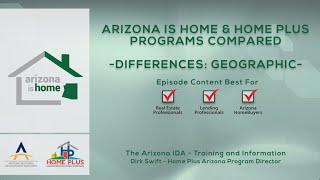 Homeownership Programs Arizona Is Home vs Home Plus Differences Geographic locations [upl. by Eneiluj]