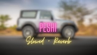 Peshi Slowed  Reverb full song 320kbps  Masoom Sharma [upl. by Kired]