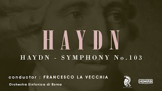 Haydn  Symphony No103  Finale Allegro con spirito  Francesco La Vecchia [upl. by Lapo]