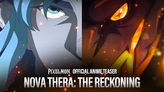 Nova Thera The Reckoning  Pixelmon™ Official Anime Teaser [upl. by Elocyn]