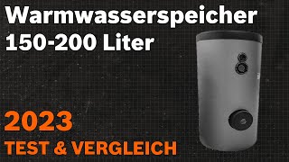 TOP–7 Die besten Warmwasserspeicher 150200 Liter Test amp Vergleich 2023  Deutsch [upl. by Oiliruam]