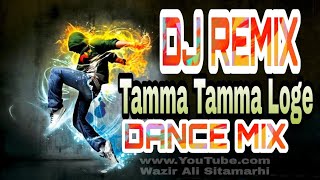 tamma tamma loge dj remix song  dj gana 2021 dance remix song  Wazir Ali Sitamarhi [upl. by Camm115]