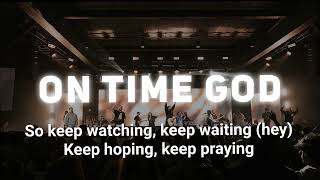 Lyrics  On Time God  Song by Abbie Gamboa Chandler Moore and Woman Evolve Worship [upl. by Wehner73]