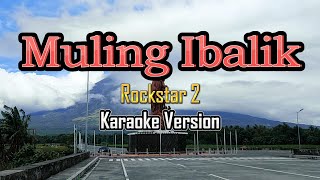 Muling Ibalik  karaoke Rockstar 2 [upl. by Rieger564]