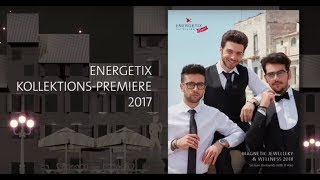 ENERGETIX Collection Premiere 2017 [upl. by Diskson825]