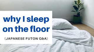 Why I Sleep On The Floor  Japanese Futon  minimalism [upl. by Atilehs]