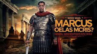 Who Was Marcus Oelas Mcris Denzel Washington’s Mysterious Role in Gladiator II [upl. by Richel]