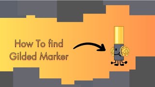 How To Find Gilded Marker [upl. by Hermosa]