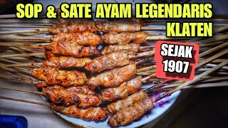 SEJAK 1907  SOP amp SATE AYAM KULINER LEGENDARIS KLATEN [upl. by Gery]